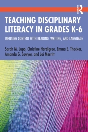 Teaching Disciplinary Literacy In Grades K-6