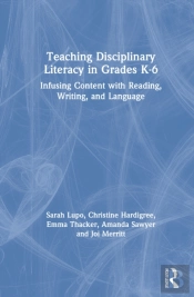Teaching Disciplinary Literacy In Grades K-6