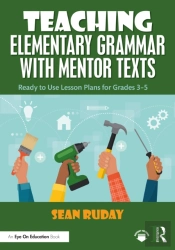 Teaching Elementary Grammar With Mentor Texts