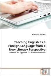 Teaching English As A Foreign Language From A New Literacy Perspective