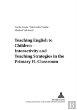 Bertrand.pt - Teaching English To Children - Interactivity And Teaching Strategies In The Primary Fl Classroom
