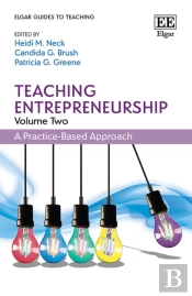 Teaching Entrepreneurship, Volume Two - A Practice-Based Approach