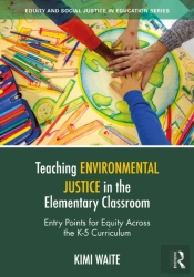 Teaching Environmental Justice In The Elementary Classroom