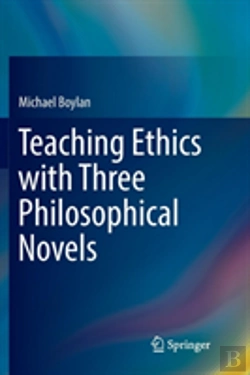Bertrand.pt - Teaching Ethics With Three Philosophical Novels