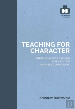 Bertrand.pt - Teaching For Character: Super-Charged Learning Through 'The Invisible Curriculum'