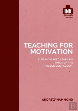 Bertrand.pt - Teaching For Motivation: Super-Charged Learning Through 'The Invisible Curriculum'