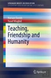 Teaching, Friendship And Humanity