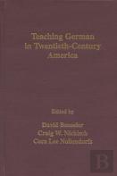 Teaching German In Twentieth-Century America