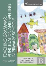 Teaching Grammar, Punctuation And Spelling In Primary Schools