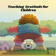 Teaching Gratitude For Children