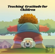 Teaching Gratitude For Children