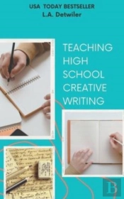 Teaching High School Creative Writing