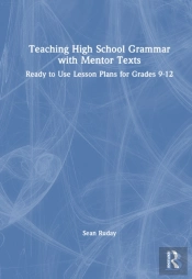 Teaching High School Grammar With Mentor Texts