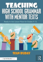 Teaching High School Grammar With Mentor Texts