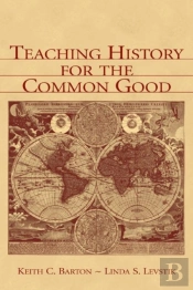 Teaching History For The Common Good