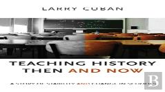 Teaching History Then And Now