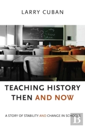 Teaching History Then And Now