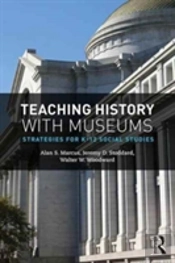 Teaching History With Museums