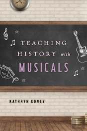 Teaching History With Musicals