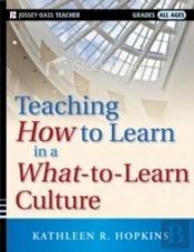 Teaching How To Learn In A What-To-Learn Culture