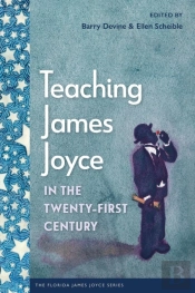Teaching James Joyce In The Twenty-First Century