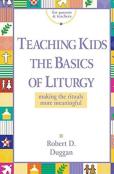 Teaching Kids The Basics Of Liturgy