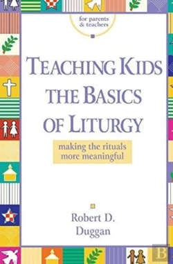 Bertrand.pt - Teaching Kids The Basics Of Liturgy