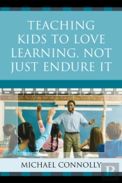Teaching Kids To Love Learning, Not Just Endure It