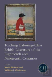 Teaching Laboring-Class British Literature Of The Eighteenth And Nineteenth Centuries