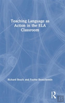 Bertrand.pt - Teaching Language As Action In The Ela Classroom