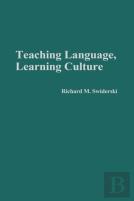 Teaching Language, Learning Culture