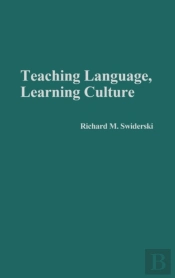 Teaching Language, Learning Culture