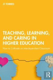 Teaching, Learning, And Caring In Higher Education