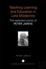 Teaching, Learning And Education In Late Modernity