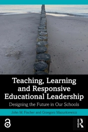 Teaching, Learning And Responsive Educational Leadership