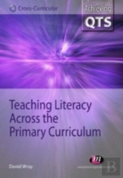 Teaching Literacy Across The Primary Curriculum