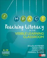 Teaching Literacy In The Visible Learning Classroom, Grades 6-12
