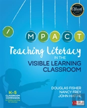 Teaching Literacy In The Visible Learning Classroom, Grades K-5