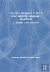 Teaching Literature In The A Level Modern Languages Classroom