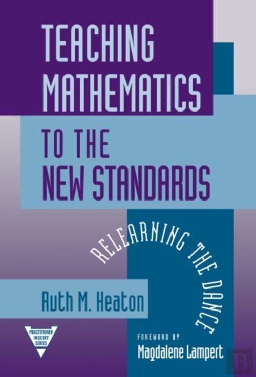 Teaching Mathematics To The New Standards, de Ruth M. Heaton - Livro