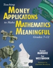 Teaching Money Applications To Make Mathematics Meaningful, Grades 7-12