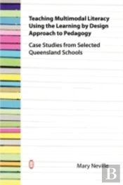 Teaching Multimodal Literacy Using The Learning By Design Approach To Pedagogy