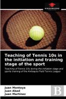 Teaching Of Tennis 10s In The Initiation And Training Stage Of The Sport