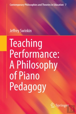 Bertrand.pt - Teaching Performance: A Philosophy Of Piano Pedagogy