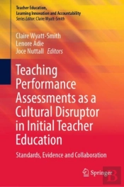 Teaching Performance Assessments As A Cultural Disruptor In Initial Teacher Education
