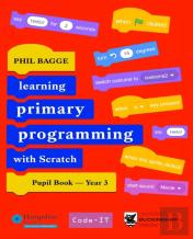 Teaching Primary Programming With Scratch Pupil Book Year 3