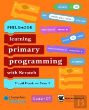 Teaching Primary Programming With Scratch Pupil Book Year 5