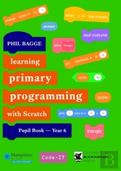 Teaching Primary Programming With Scratch Pupil Book Year 6