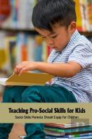 Teaching Pro-Social Skills For Kids
