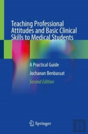 Teaching Professional Attitudes And Basic Clinical Skills To Medical Students